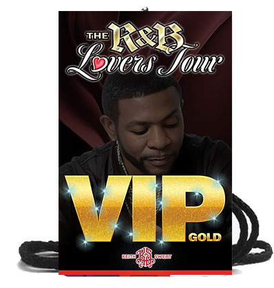 Gold MEET & GREET + THE R&B LOVERS PACKAGE